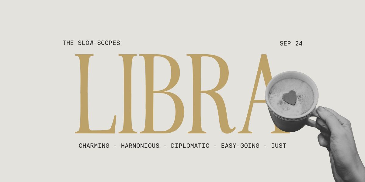 Libra Slow-Scopes