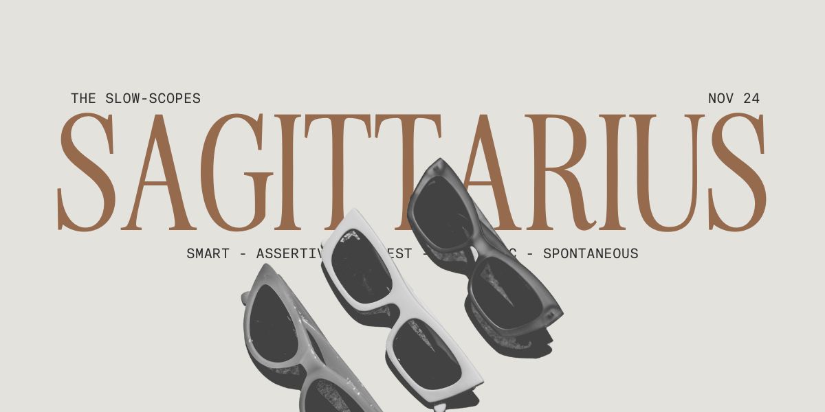 Sagittarius Slow-Scopes