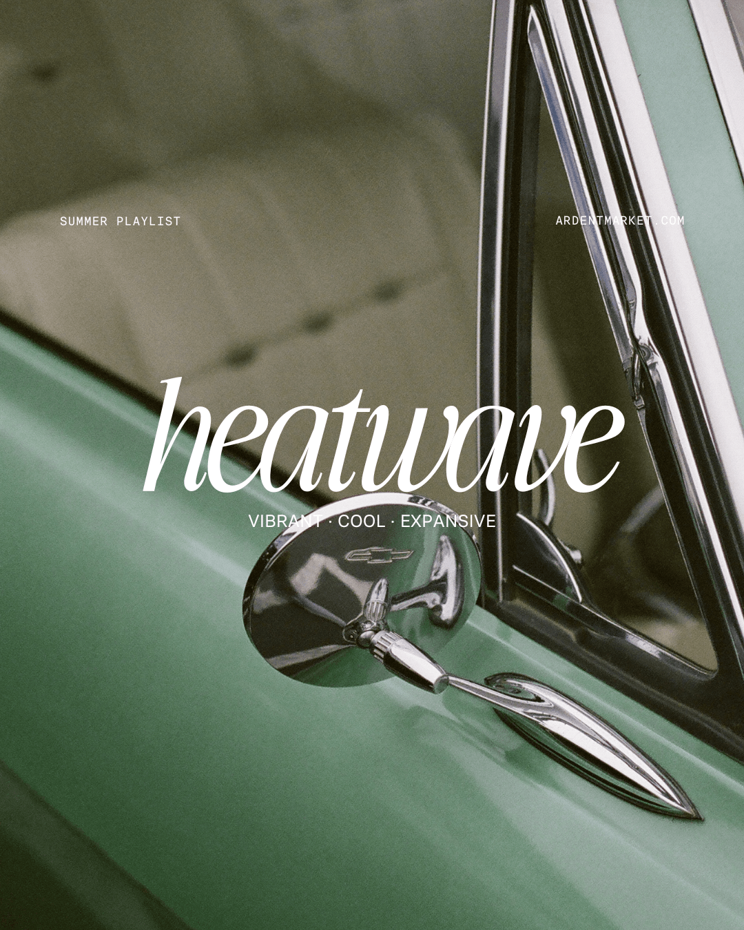 Heatwave Playlist - Ardent Market
