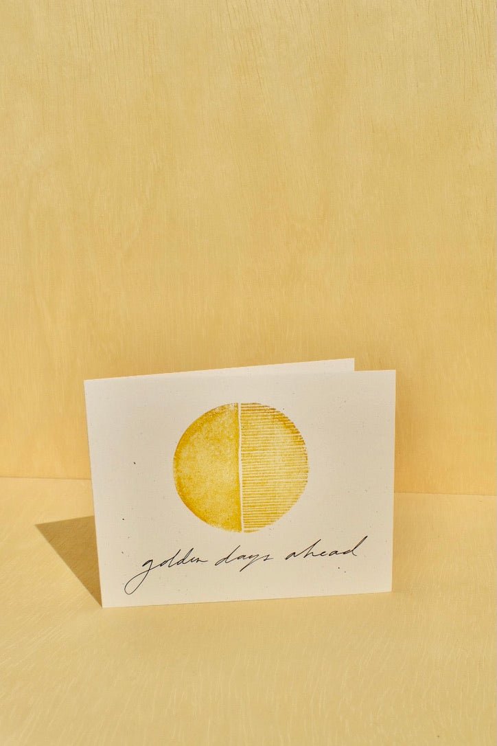 Golden Days Ahead Card -Wilde House Paper - Ardent Market