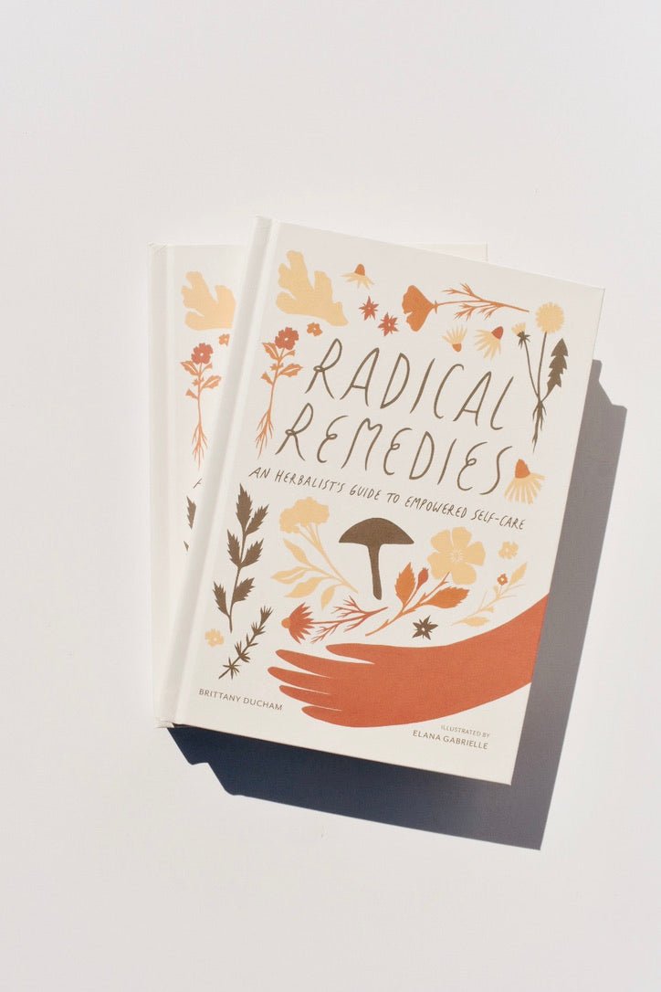 Radical Remedies -Brittany Ducham - Ardent Market